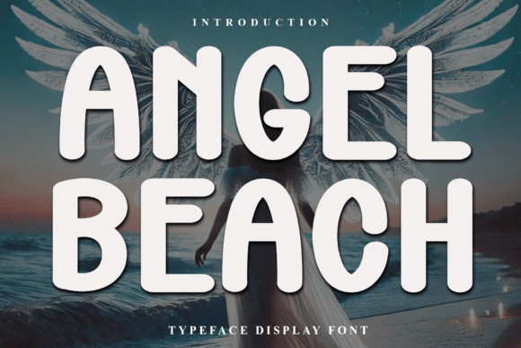 Angel Beach: A Display Font with Soft Editorial Appeal