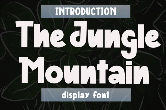 The Jungle Mountain: A Friendly Display Font for Handmade Products and Printables